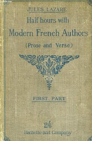 Bild des Verkufers fr HALF HOURS WITH MODERN FRENCH AUTHORS (PROSE AND VERSE) zum Verkauf von Le-Livre