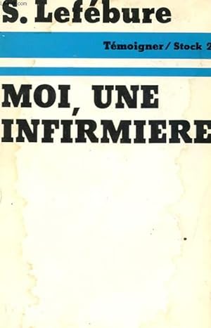 Bild des Verkufers fr MOI, UNE INFIRMIERE zum Verkauf von Le-Livre