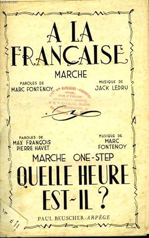 Seller image for A LA FRANCAISE / QUELLE HEURE EST - IL? for sale by Le-Livre