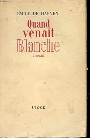Seller image for QUAND VENAIT BLANCHE for sale by Le-Livre