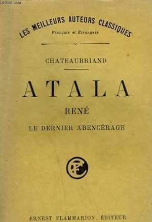Image du vendeur pour ATALA SUIVI DE RENE SUIVI DE LE DERNIER ABENCERAGE. mis en vente par Le-Livre