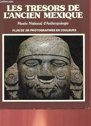 Seller image for LES TRESORS DE L'ANCIEN MEXIQUE - MUSEE NATIONAL D'ANTROPOLOGIE for sale by Le-Livre