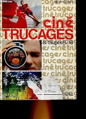 Seller image for CINE TRUQUAGES ET EFFETS SPECIAUX 8/ SUPER 8/9, 5/16 for sale by Le-Livre