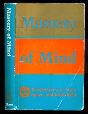 Seller image for Mastery of Mind: Perspectives on Time, Space & Knowledge - Perspectives on Time, Space, and Knowledge - Pespectives On TSK Series for sale by Don's Book Store