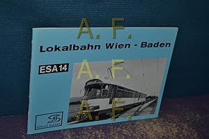 Immagine del venditore per Lokalbahn Wien-Baden (Eisenbahn-Sammelheft Nr. 14. / ESA 14) venduto da Antiquarische Fundgrube e.U.
