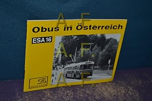 Bild des Verkufers fr Obus in sterreich (Eisenbahn-Sammelheft Nr. 16. / ESA 16) zum Verkauf von Antiquarische Fundgrube e.U.