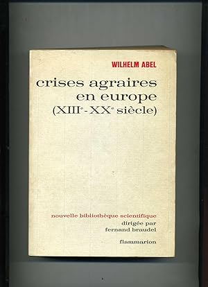CRISES AGRAIRES EN EUROPE ( XIII° - XX° SIÈCLE ) . Traduit de la 2° édition allemande , revue et ...