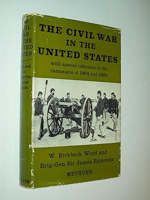 Bild des Verkufers fr The Civil War in the United States: With Special Reference To The Campaigns of 1864 and 1865 zum Verkauf von Rodney Rogers