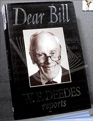 Bild des Verkufers fr Dear Bill: W. F. Deedes Reports zum Verkauf von BookLovers of Bath