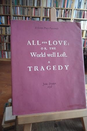 Bild des Verkufers fr All for Love : Or, the World well Lost. A Tragedy 1678. A Scolar Press Facsimile. zum Verkauf von Antiquariat Floeder