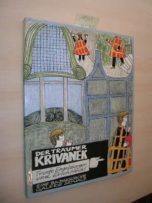 Der Träumer Krivanek. Eine Geschichte zu Bildern von Trude Engelsberger.