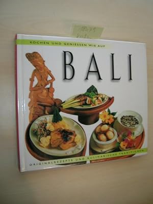 Seller image for Kochen und geniessen wie auf Bali. Originalrezepte und kulinarische Traditionen von der "Insel der Gtter". for sale by Klaus Ennsthaler - Mister Book