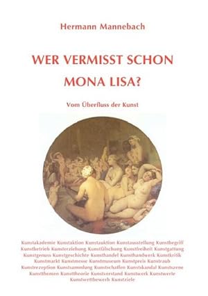 Bild des Verkufers fr Wer vermisst schon Mona Lisa? : Vom berfluss der Kunst zum Verkauf von AHA-BUCH GmbH