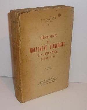 Histoire du mouvement anarchiste en France (1880-1914). 2e édition revue et illustrée. Société Un...
