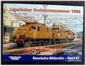 Image du vendeur pour Ligurischer Drehstromsommer 1963 : als die Elloks noch dampften. Eisenbahn-Bildarchiv ; 67 ; Eisenbahn-Kurier mis en vente par art4us - Antiquariat