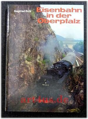 Bild des Verkufers fr Eisenbahn in der Oberpfalz. zum Verkauf von art4us - Antiquariat