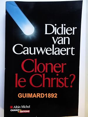 Cloner le Christ ?