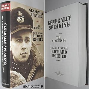 Seller image for Generally Speaking: The Memoirs of Major General Richard Rohmer for sale by Alex Simpson