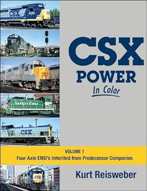 CSX Power In Color Volume 1: Four-Axle EMDs Inherited from Predecessor Companies