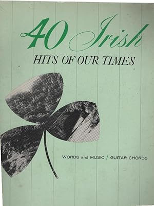 40 Irish Hits of Our Times: Words and Music, Guitar Chords