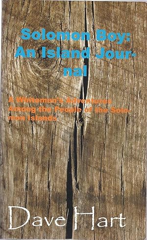 Immagine del venditore per Solomon Boy: An Island Journal: Adventures Among The People Of The Solomon Islands venduto da Alplaus Books