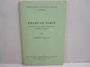 Image du vendeur pour Fields of Force; An Excursion into Hindu Metaphysics as applied to Biology mis en vente par Midway Book Store (ABAA)