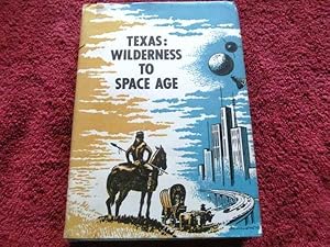 Immagine del venditore per Texas: Wilderness to Space Age venduto da Lotzabooks