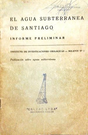 El agua subterránea de Santiago. Informe preliminar