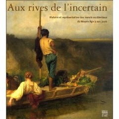 Seller image for Aux rives de l'incertain. Histoire et reprsentation des marais occidentaux du Moyen ge  nos jours. for sale by Librairie de l'Avenue - Henri  Veyrier