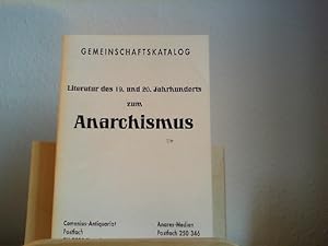 Gemeinschaftskatalog: Literatur des 19. und 20. Jahrhunderts zum Anarchismus.