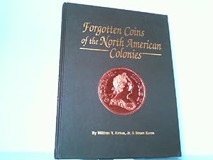 The Forgotten Coins of the North American Colonies. A Modern Survey of Early English and Irish Co...