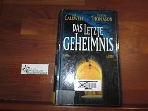 Bild des Verkufers fr Das letzte Geheimnis : Roman. & Dustin Thomason. Aus dem Amerikan. von Rainer Schmidt zum Verkauf von Antiquariat im Kaiserviertel | Wimbauer Buchversand