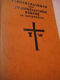 Seller image for Schicksalsbuch der evangelischen Kirche in sterreich Ein Lesebuch ihrer wichtigsten Urkunden und Zeugnisse fr ihre Bekenner for sale by Alte Bcherwelt