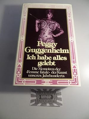 Bild des Verkufers fr Ich habe alles gelebt - Bekenntnisse einer Sammlerin aus Leidenschaft. zum Verkauf von Druckwaren Antiquariat