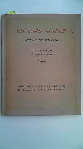 Bild des Verkufers fr Edouard Manet. Lettres De Jeunesse 1848 - 1849 Voyage a Rio zum Verkauf von Antiquariat Maiwald