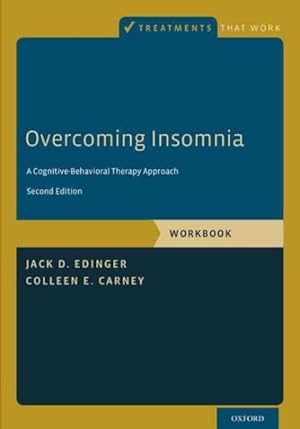 Image du vendeur pour Overcoming Insomnia : A Cognitive-Behavioral Therapy Approach mis en vente par GreatBookPrices