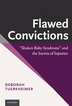 Immagine del venditore per Flawed Convictions : Shaken Baby Syndrome and the Inertia of Injustice venduto da GreatBookPrices
