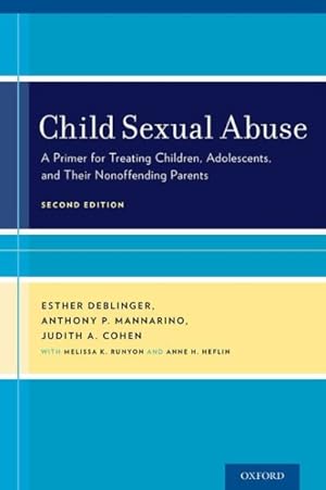 Seller image for Child Sexual Abuse : A Primer for Treating Children, Adolescents, and Their Nonoffending Parents for sale by GreatBookPrices