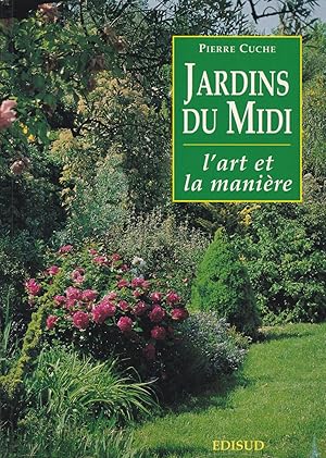 Bild des Verkufers fr Jardins du Midi, l'art et la manire zum Verkauf von Pare Yannick