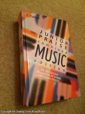 Seller image for Junior Praise: Combined Music Edition for sale by 84 Charing Cross Road Books, IOBA