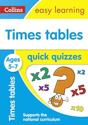 Imagen del vendedor de Times Tables Quick Quizzes Ages 5-7 : Ideal for Home Learning a la venta por GreatBookPrices
