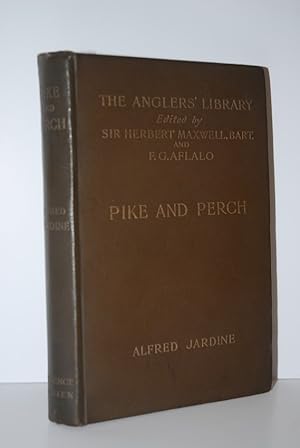 Bild des Verkufers fr Pike and Perch WITH NOTES ON RECORD PIKE AND A CHAPTER ON THE BLACK BASS, MURRAY COD AND OTHER SPORTING MEMBERS OF THE PERCH FAMILY. By Alfred Jardine. zum Verkauf von Nugget Box  (PBFA)