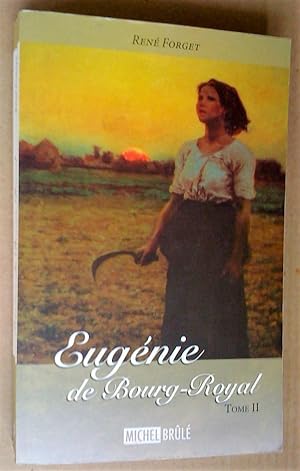 Seller image for Eugnie fille du Roy (T. I); Eugnie de Bourg-Royal (T. II) for sale by Livresse