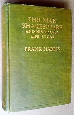 Image du vendeur pour The man Shakespeare and his tragic life-story mis en vente par Livresse