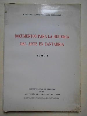 Imagen del vendedor de Documentos para la Historia del Arte en Cantabria. Tomo I. Escultores, entalladores y pintores de los siglos XVI al XVIII. a la venta por Carmichael Alonso Libros