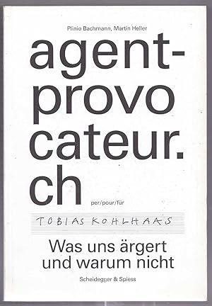 Bild des Verkäufers für agent provocateur.ch: Was uns ärgert und warum nicht zum Verkauf von Kultgut