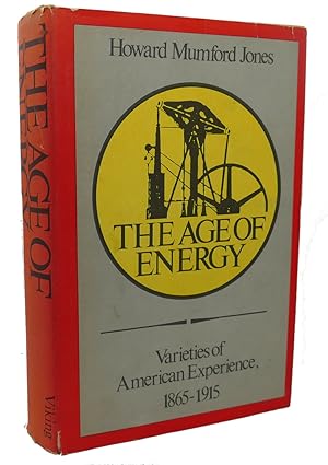 Seller image for THE AGE OF ENERGY Varieties of American Experience, 1865-1915 for sale by Rare Book Cellar