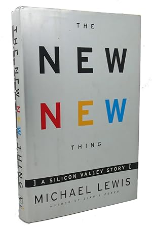 Image du vendeur pour THE NEW NEW THING : A Silicon Valley Story mis en vente par Rare Book Cellar