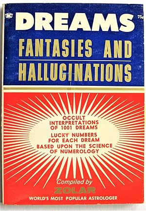 Dreams Fantasies (Fantesy) and Hallucinations