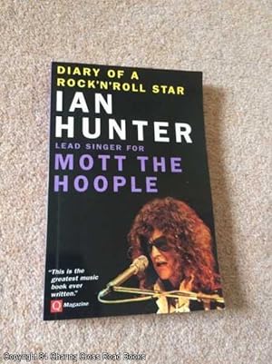 Bild des Verkufers fr Diary of a Rock 'n' Roll Star : Ian Hunter, Lead Singer for Mott the Hoople (2008 PB Reprint, with Photos) zum Verkauf von 84 Charing Cross Road Books, IOBA